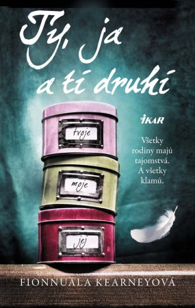 Ty, ja a tí druhí (Fionnaula Kearneyová)